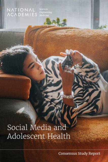 Cover for National Academies of Sciences, Engineering, and Medicine · Social Media and Adolescent Health (Pocketbok) (2024)