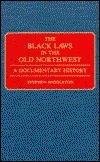 Cover for Stephen Middleton · The Black Laws in the Old Northwest: A Documentary History - Contributions in Afro-American and African Studies: Contemporary Black Poets (Hardcover Book) (1993)