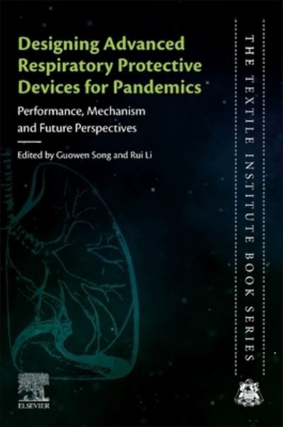 Designing Advanced Respiratory Protective Devices for Pandemics: Performance, Mechanism and Future Perspectives - The Textile Institute Book Series (Paperback Book) (2024)