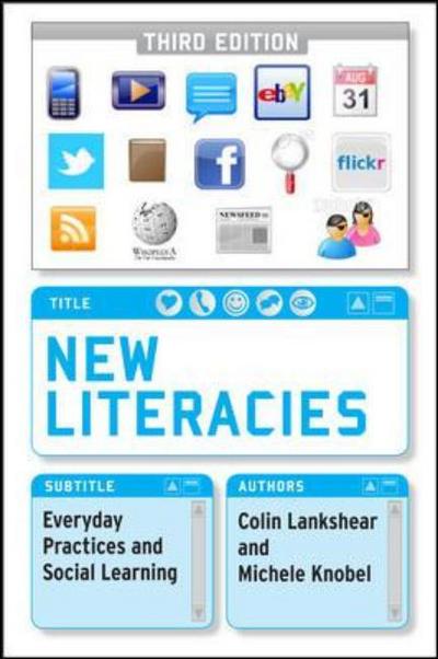 Cover for Colin Lankshear · New Literacies: Everyday Practices and Social Learning (Paperback Book) (2011)