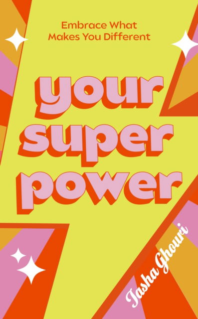 Cover for Tasha Ghouri · Your Superpower: Embrace what makes you different (Hardcover Book) (2025)