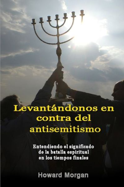 Cover for Howard Morgan · Levantándonos en Contra Del Antisemitismo (Book) (2019)