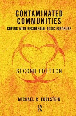 Cover for Edelstein, Michael, PhD · Contaminated Communities: Coping With Residential Toxic Exposure, Second Edition (Hardcover Book) (2019)