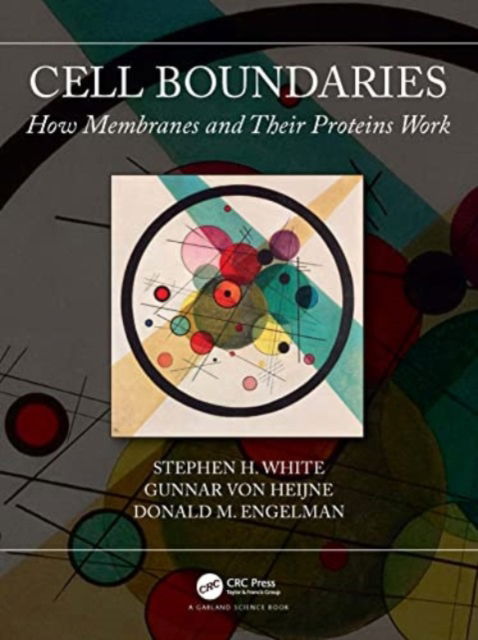 Cover for Stephen White · Cell Boundaries: How Membranes and Their Proteins Work (Pocketbok) (2024)