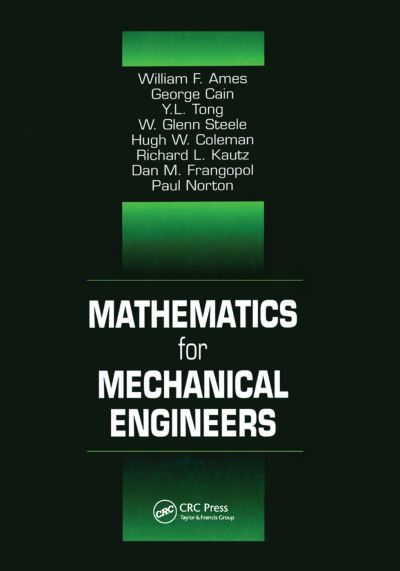 Cover for Ames, William F. (Georgia Institute of Technology, Atlanta, Georgia, USA) · Mathematics for Mechanical Engineers (Paperback Book) (2019)