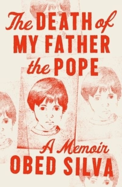 Cover for Obed Silva · The Death of My Father the Pope: A Memoir (Gebundenes Buch) (2021)