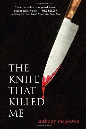 Cover for Anthony Mcgowan · The Knife That Killed Me (Taschenbuch) [Reprint edition] (2011)