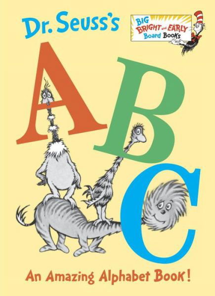 Dr. Seuss's Abc: an Amazing Alphabet Book! (Big Bright & Early Board Book) - Dr. Seuss - Books - Random House Books for Young Readers - 9780385375160 - January 7, 2014