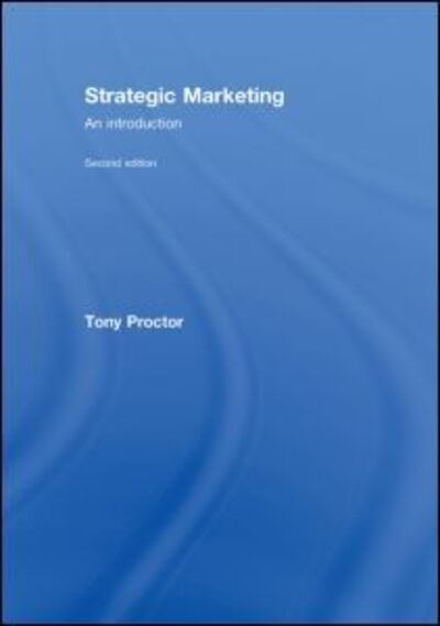 Cover for Proctor, Tony (University of Chester, UK) · Strategic Marketing: An Introduction (Hardcover Book) (2008)