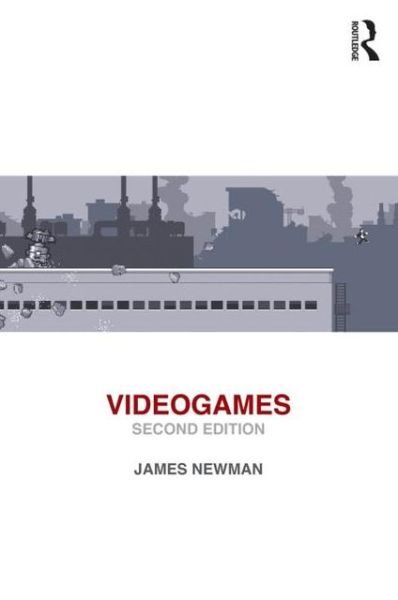 Cover for Newman, James (Bath Spa University, UK) · Videogames (Paperback Book) (2012)