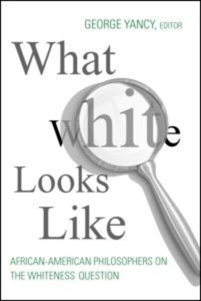 Cover for Joyce McDougall · What White Looks Like: African-American Philosophers on the Whiteness Question (Taschenbuch) (2004)