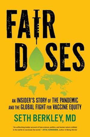 Cover for Seth Berkley · Fair Doses: An Insider's Story of the Pandemic and the Global Fight for Vaccine Equity (Hardcover Book) (2025)