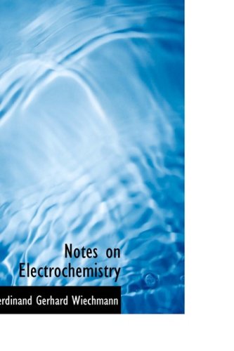 Cover for Ferdinand Gerhard Wiechmann · Notes on Electrochemistry (Paperback Book) (2008)