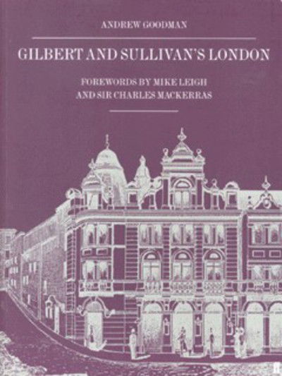 Gilbert and Sullivan's London - Andrew Goodman - Książki - Faber & Faber - 9780571200160 - 17 kwietnia 2000