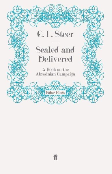 Cover for G. L. Steer · Sealed and Delivered: A Book on the Abyssinian Campaign (Paperback Book) [Main edition] (2009)