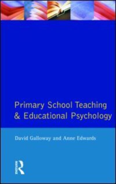 Cover for David Galloway · The Primary School Teaching and Educational Psychology - Effective Teacher (Taschenbuch) (1991)