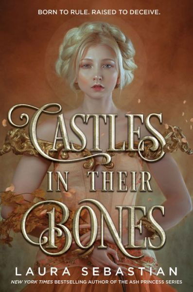 Castles in Their Bones - Castles in Their Bones - Laura Sebastian - Books - Random House Children's Books - 9780593118160 - February 1, 2022