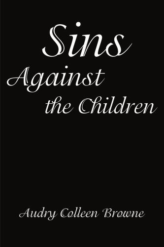 Cover for Audry Browne · Sins Against the Children (Paperback Book) (2001)