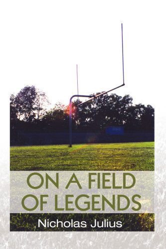 Cover for Nicky Julius · On a Field of Legends (Paperback Book) [First edition] (2003)