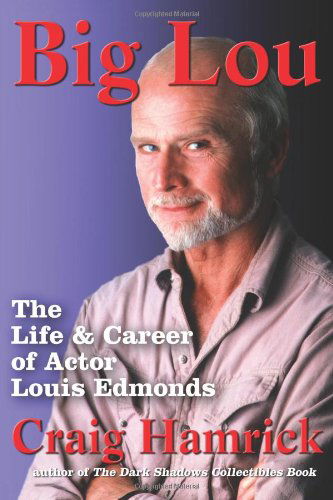 Cover for Craig Hamrick · Big Lou: the Life and Career of Actor Louis Edmonds (Taschenbuch) (2004)