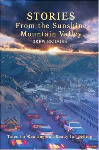 Cover for Drew Bridges · Stories from the Sunshine Mountain Valley: Tales for Reading and Ready for Telling (Taschenbuch) (2007)