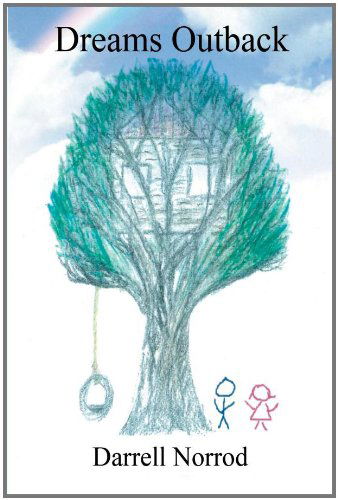 Cover for Darrell Norrod · Dreams Outback: a Book About Life and Death and the American Dream of Freedom (Paperback Book) (2008)