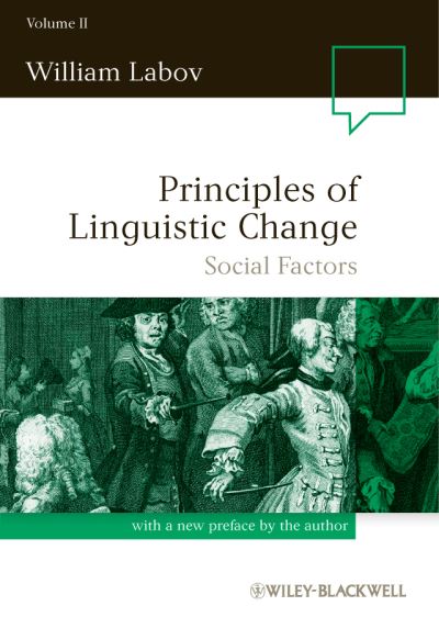 Cover for Labov, William (University of Pennsylvania, USA) · Principles of Linguistic Change, Volume 2: Social Factors - Language in Society (Paperback Book) (2001)