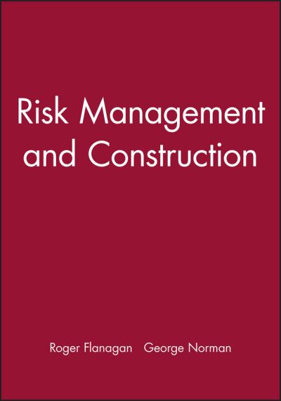 Cover for Flanagan, Roger (University of Reading) · Risk Management and Construction (Paperback Book) (1993)