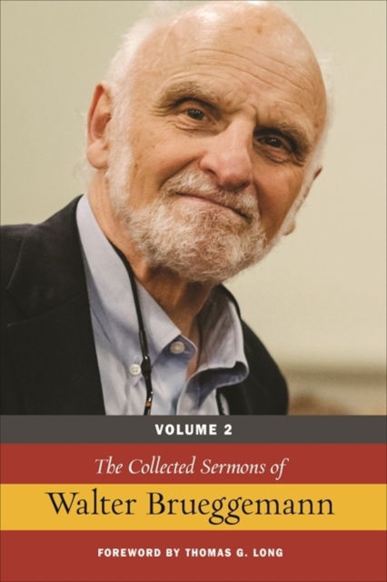 The Collected Sermons of Walter Brueggemann, Volume 2 - Walter Brueggemann - Bücher - Westminster/John Knox Press,U.S. - 9780664261160 - 13. Februar 2015