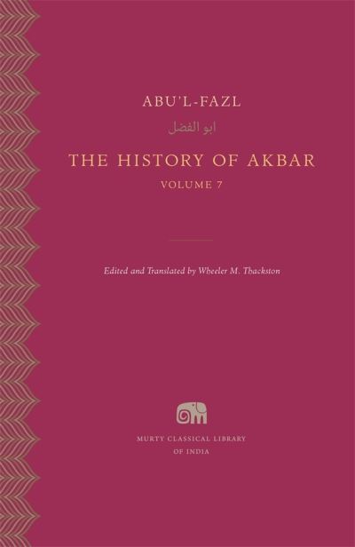 Cover for Abu'l-Fazl · The History of Akbar - Murty Classical Library of India (Hardcover Book) (2021)