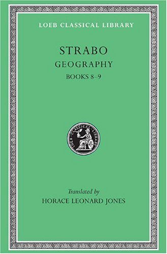 Cover for Strabo · Geography, Volume IV: Books 8–9 - Loeb Classical Library (Hardcover Book) [Vol. 4, Books 8-9 edition] (1927)