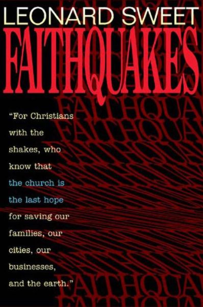 Cover for Leonard Sweet · Faithquakes (Paperback Book) [6th Printing edition] (1995)