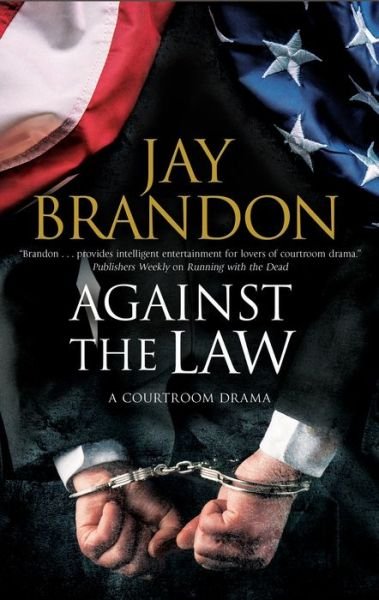 Against the Law - An Edward Hall Case - Jay Brandon - Böcker - Canongate Books - 9780727829160 - 31 oktober 2018