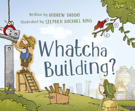 Cover for Andrew Daddo · Whatcha Building? (Paperback Book) (2018)