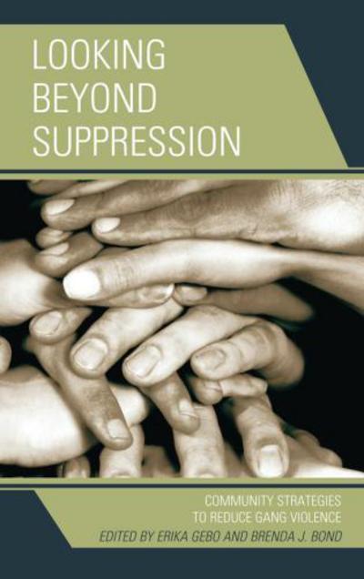 Cover for Looking Beyond Suppression: Community Strategies to Reduce Gang Violence (Hardcover Book) (2012)