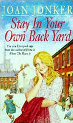 Cover for Joan Jonker · Stay in Your Own Back Yard: A touching saga of love, family and true friendship (Molly and Nellie series, Book 1) (Taschenbuch) (1995)