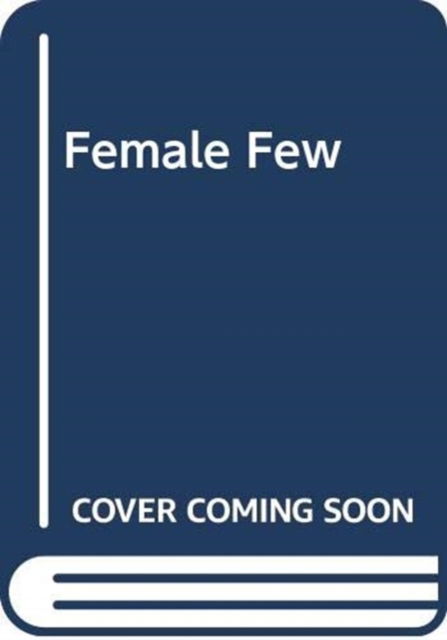 Cover for Jacky Hyams · The Female Few: Spitfire Heroines (Paperback Book) (2023)