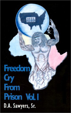 Cover for D. A. Sr. Sawyers · Freedom Cry from Prison (Innbunden bok) (2001)