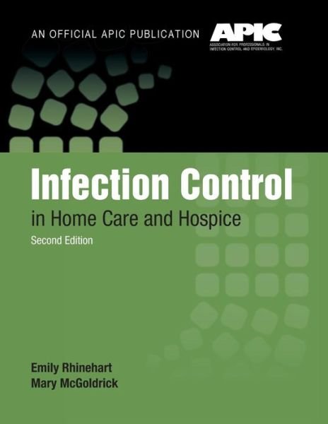 Cover for Emily Rhinehart · Infection Control in Home Care and Hospice (Pocketbok) (2005)