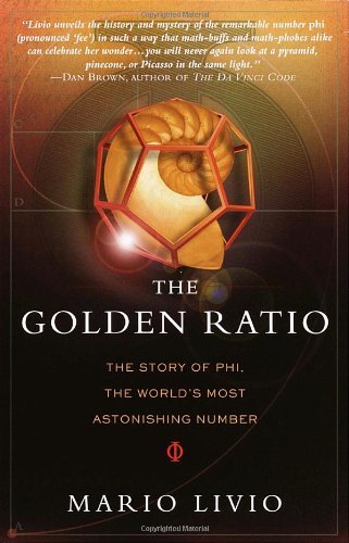 Cover for Mario Livio · The Golden Ratio: The Story of PHI, the World's Most Astonishing Number (Paperback Book) [Reprint edition] (2003)