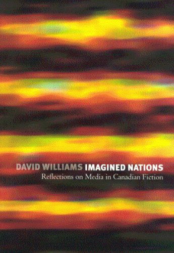 Cover for David Williams · Imagined Nations: Reflections on Media in Canadian Fiction (Hardcover Book) (2003)