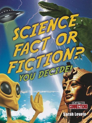 Cover for Sarah Levete · Science Fact or Fiction? You Decide! (Crabtree Connections) (Taschenbuch) (2010)