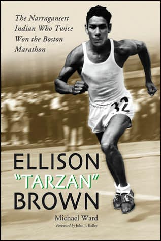 Cover for Michael Ward · Ellison &quot;Tarzan&quot; Brown: The Narragansett Indian Who Twice Won the Boston Marathon (Paperback Book) (2006)