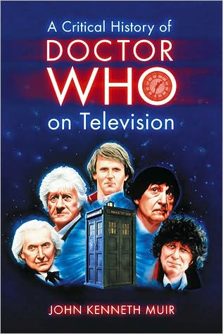 Cover for John Kenneth Muir · A Critical History of Doctor Who on Television (Paperback Book) (2007)