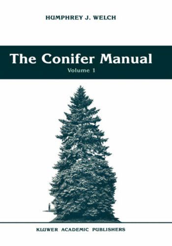 Cover for Humphrey J. Welch · The Conifer Manual: Volume 1 - Forestry Sciences (Hardcover Book) [1991 edition] (1990)