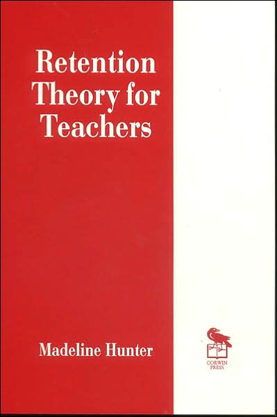 Cover for Madeline Hunter · Retention Theory for Teachers - Madeline Hunter Collection Series (Taschenbuch) [Revised Ed. edition] (1996)