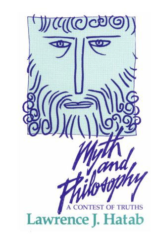 Myth and Philosophy: A Contest of Truths - Lawrence J. Hatab - Kirjat - Open Court Publishing Co ,U.S. - 9780812691160 - perjantai 8. tammikuuta 1999