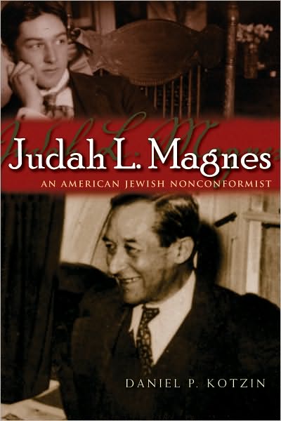 Cover for Daniel P Kotzin · Judah L. Magnes: An American Jewish Nonconformist - Modern Jewish History (Gebundenes Buch) (2010)