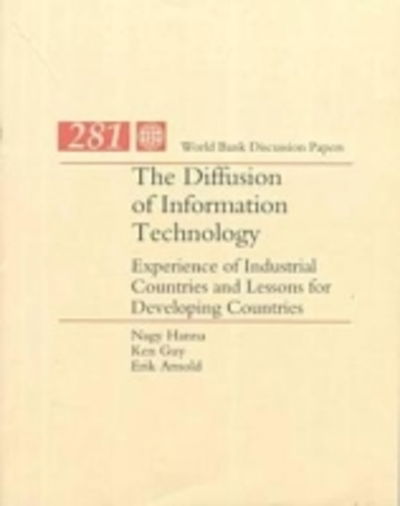 Cover for Nagy K. Hanna · The Diffusion of Information Technology: Experience of Industrial Countries and Lessons for Developing Countries (Paperback Book) (1995)
