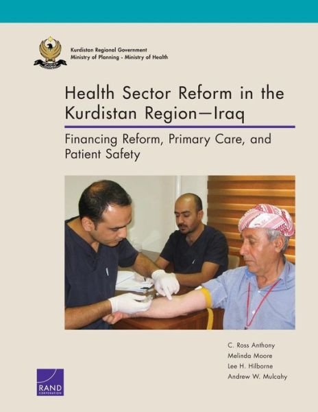 Cover for C. Ross Anthony · Health Sector Reform in the Kurdistan Regioniraq: Financing Reform, Primary Care, and Patient Safety (Taschenbuch) (2014)